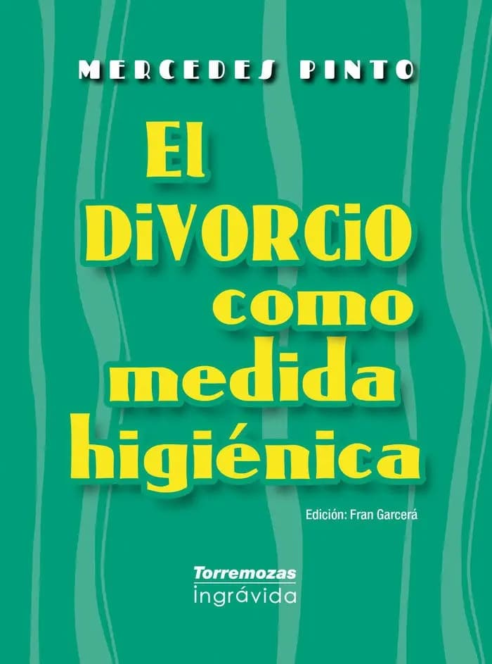 El divorcio como medida higiénica Mercedes Pinto Libro Autoayuda