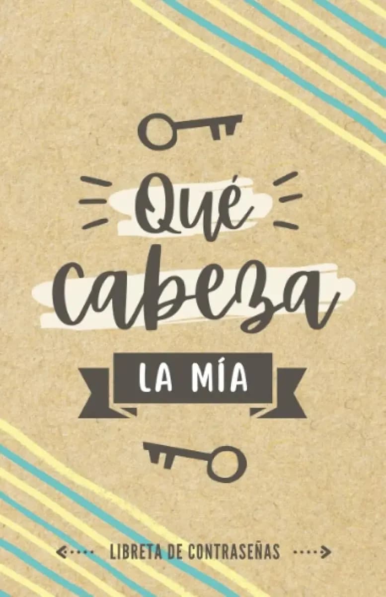 Libreta De Contraseñas - Qué Cabeza La Mía: Libreta Para Apu